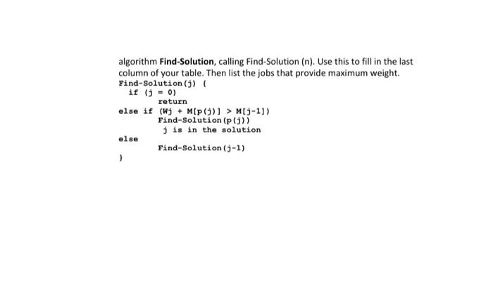 pts) In the weighted interval scheduling problem, we are given n jobs,