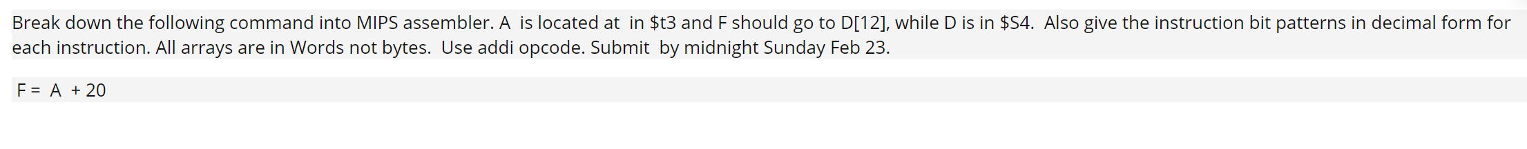 Break down the following command into MIPS assembler. A is located