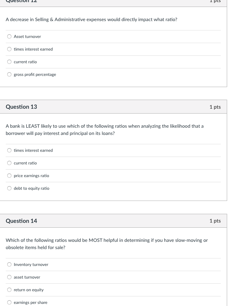  Pts A decrease in Selling &Administrative expenses would directly impact what