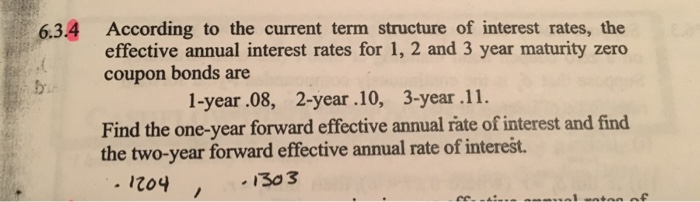  ACTUARIAL solution please! 6.3.4 According to the current term structure of
