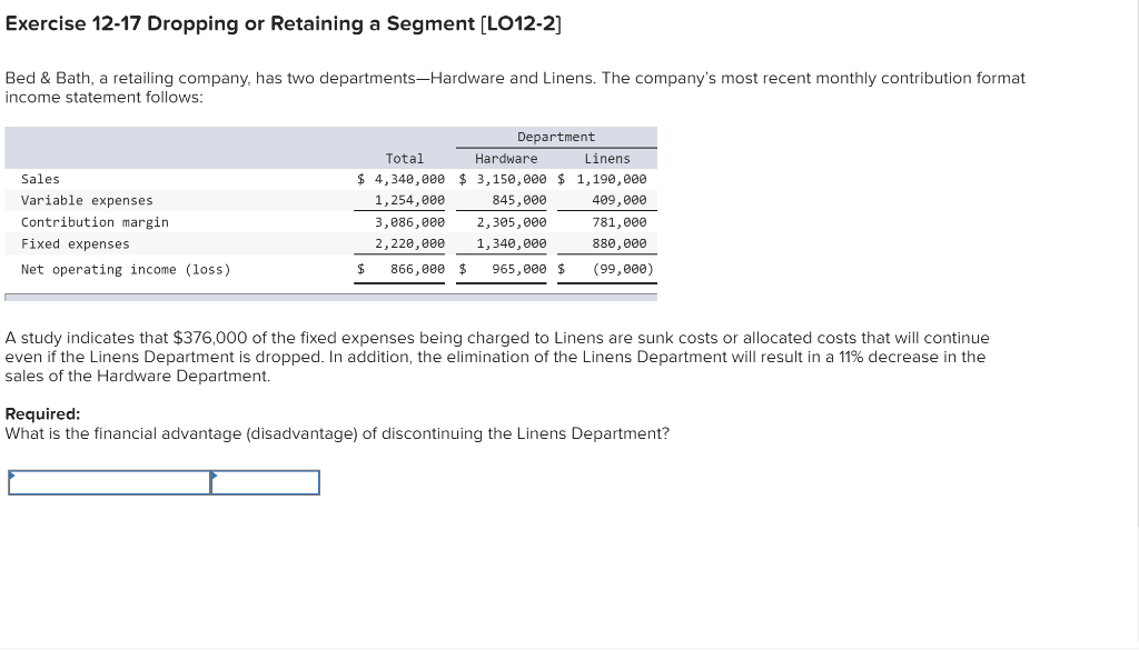  Exercise 12-17 Dropping or Retaining a Segment (LO12-2] Bed & Bath,