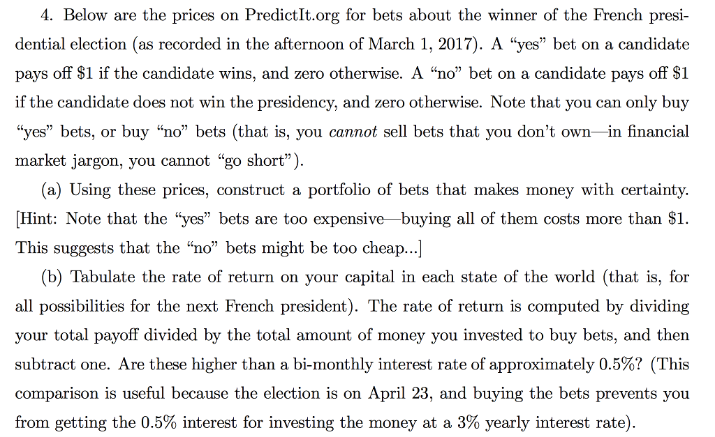 4. Below are the prices on PredictIt.org for bets about the