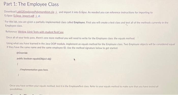 Please use eclipse Part 1: The Employee Class Download Labo2 EmploveePolvmorphismizir and
