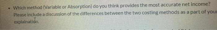  Which method (Variable or Absorption) do you think provides the most