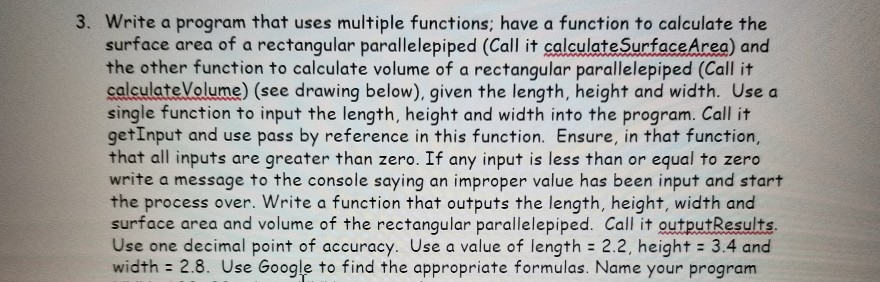 C++ 3. Write a program that uses multiple functions; have a function