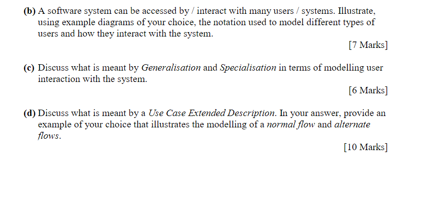  (b) A software system can be accessed by / interact with