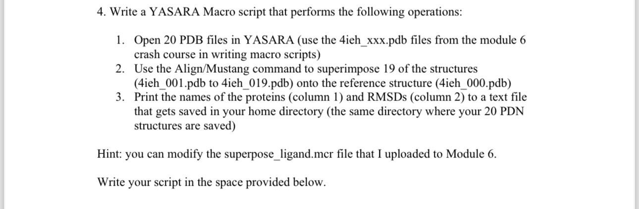 Write a YASARA Macro script that performs the following operations: Open