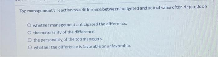 costs. fixed overhead costs. None of these answers are correct. Top management's