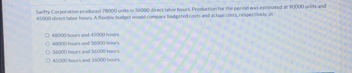 of the top managers. whether the difference is favorable or unfavorable. Which