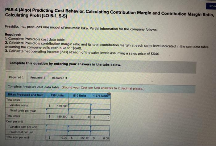  Chec PA5-4 (Algo) Predicting Cost Behavior, Calculating Contribution Margin and Contribution