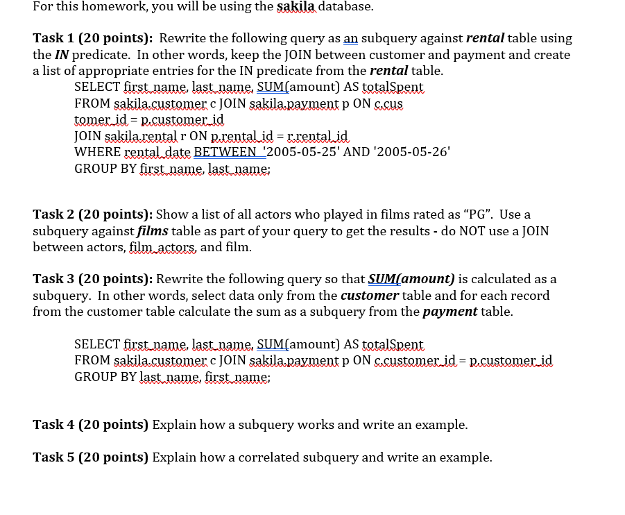  For this homework,you will be using the sakila database Task 1