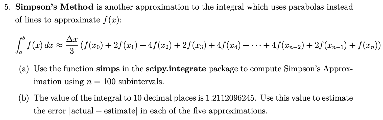 This is PYTHON, quick answer will get good ratings! 5. Simpson's Method