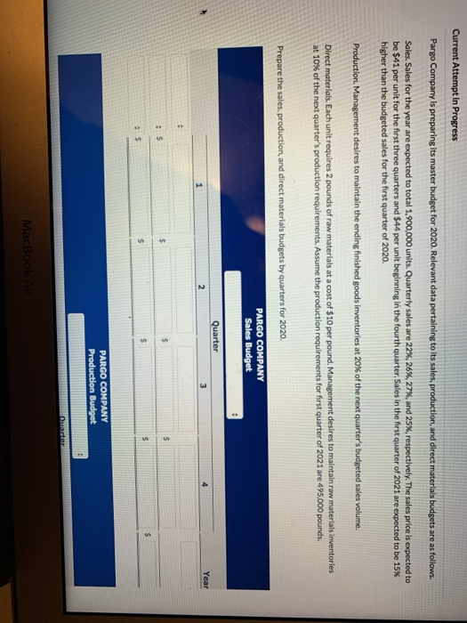  Current Attempt in Progress Pargo Company is preparing its master budget