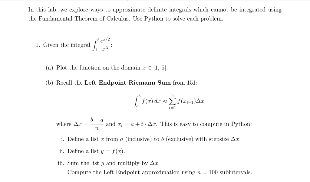 In this lab, we explore ways to approximate definite integrals which