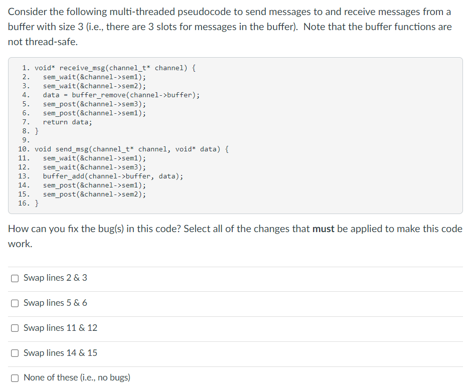  Consider the following multi-threaded pseudocode to send messages to and receive