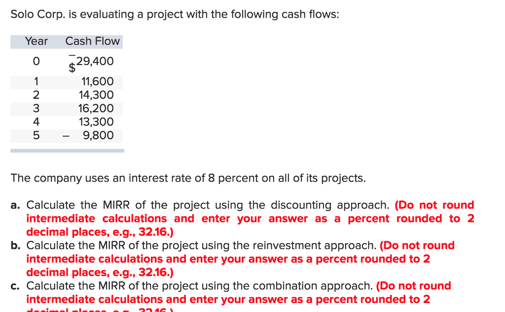 Cannot figure out A,B, or C? Solo Corp. is evaluating a project