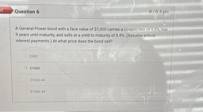  ct Question 6 A General Power bond with a face value