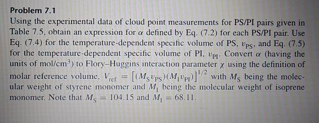  Problem 7.1 Using the experimental data of cloud point measurements for