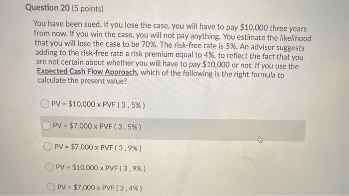  please answer and explain Question 20 (5 points) You have been