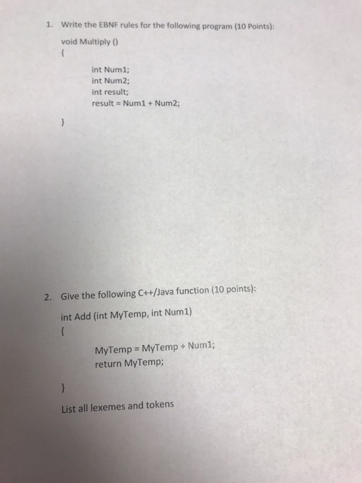  1. Write the EBNF rules for the following program (10 Points):
