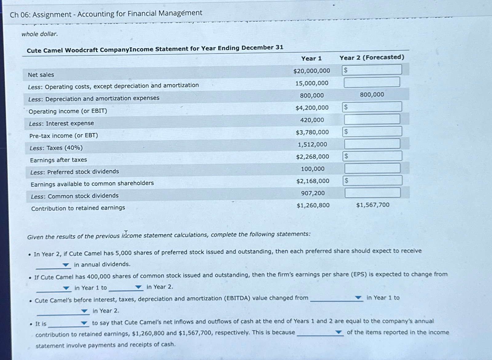 Ch 06: Assignment - Accounting for Financial Managment whole dollar. Cute