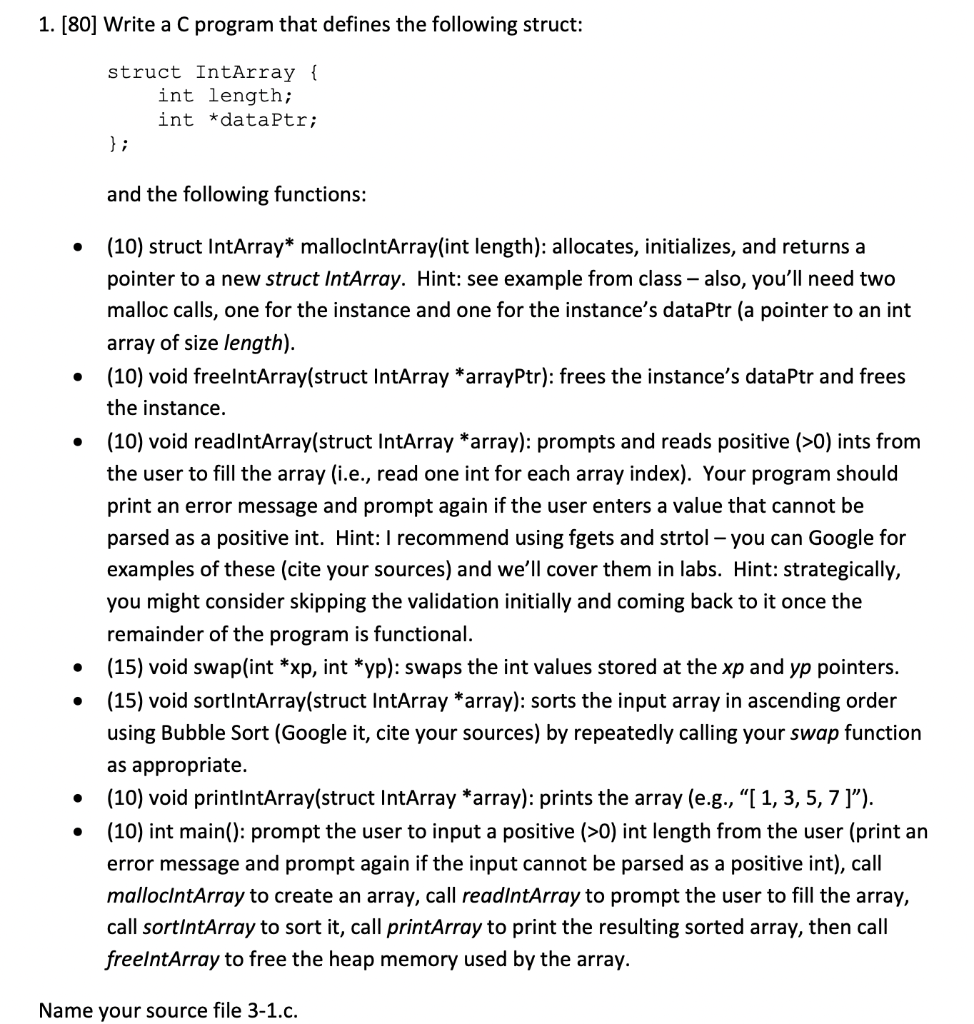  and the following functions: - (10) struct IntArray* mallocintArray(int length): allocates,