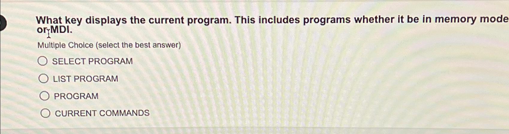  What key displays the current program. This includes programs whether it