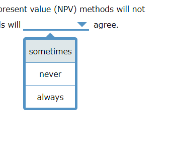 of return, or required rate of return drop down 2 options: Internal