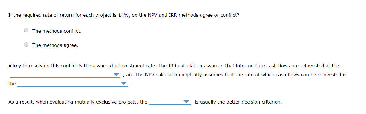drop down 3 options: NPV method, or IRR method If projects are