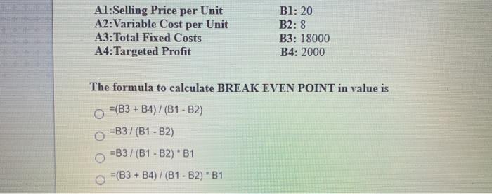  Al:Selling Price per Unit A2:Variable Cost per Unit A3: Total Fixed