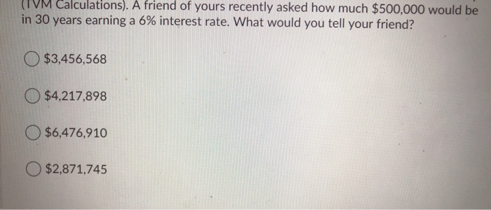 of the following options will yield you the highest amount of interest