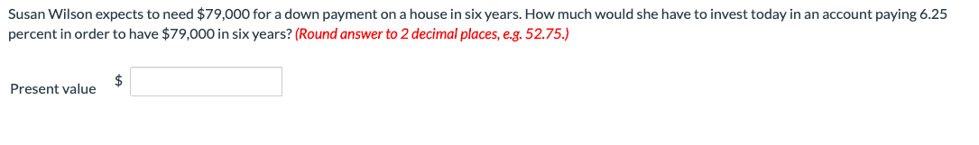 Susan Wilson expects to need $79,000 for a down payment on