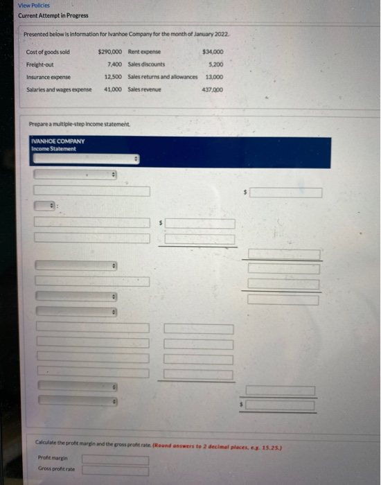  View Policies Current Attempt in Progress Presented below is information for