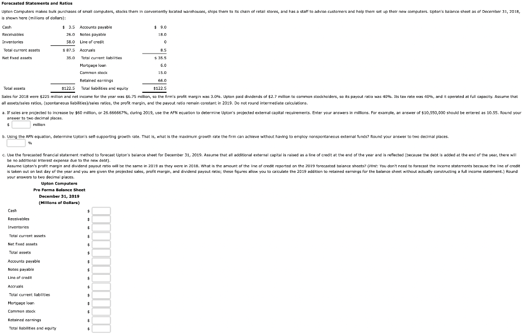  ***** Forecasted Statements and Ratios Upton Computers makes bulk purchases of
