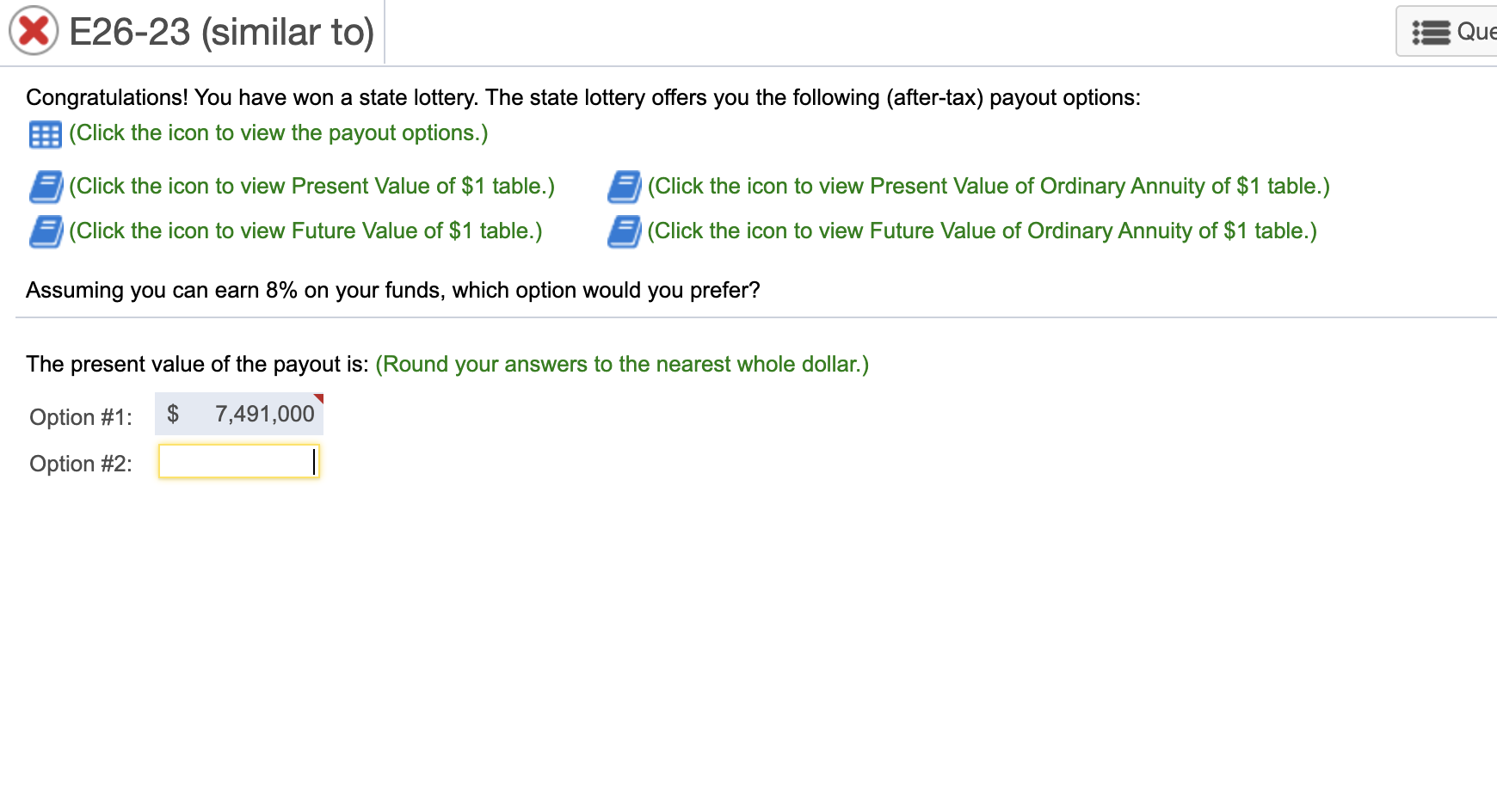 Answer options 2-3 X E26-23 (similar to) !2 QUE Congratulations! You have