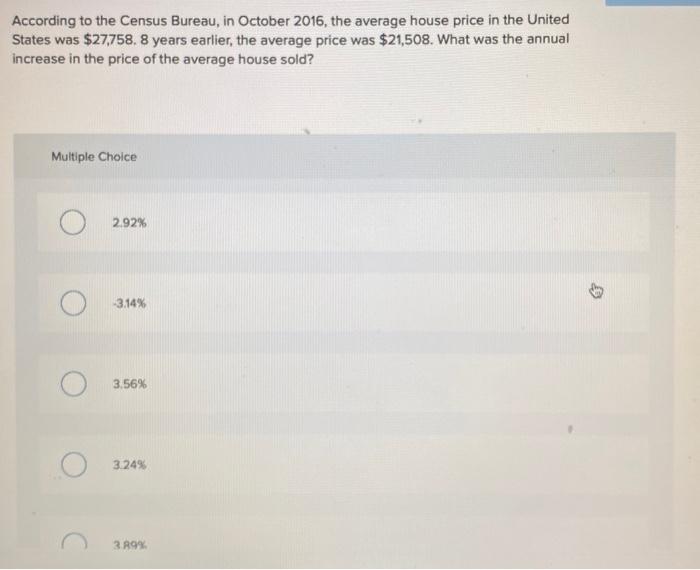  According to the Census Bureau, in October 2016, the average house