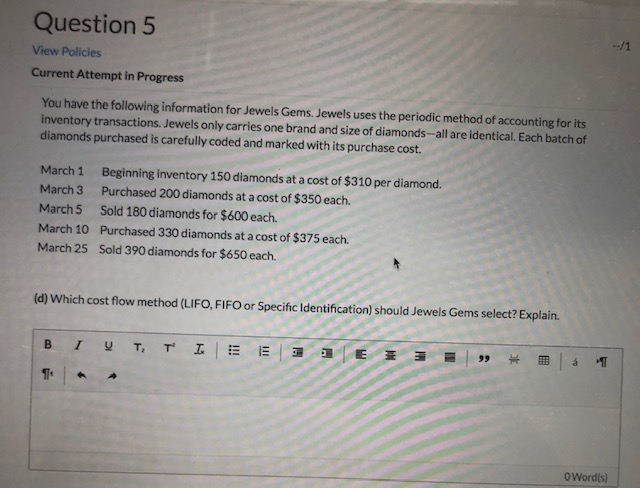  Question 5 -/1 View Policles Current Attempt in Progress You have