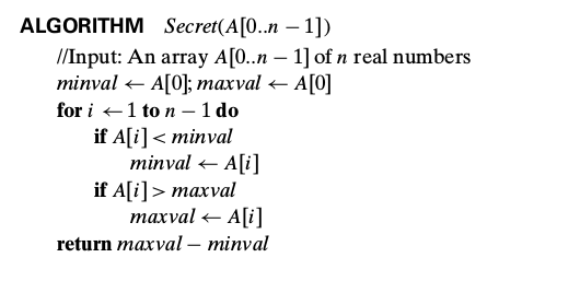  ALGORITHM Secret(A[O...n 1]) //Input: An array A[O..n - 1] of n