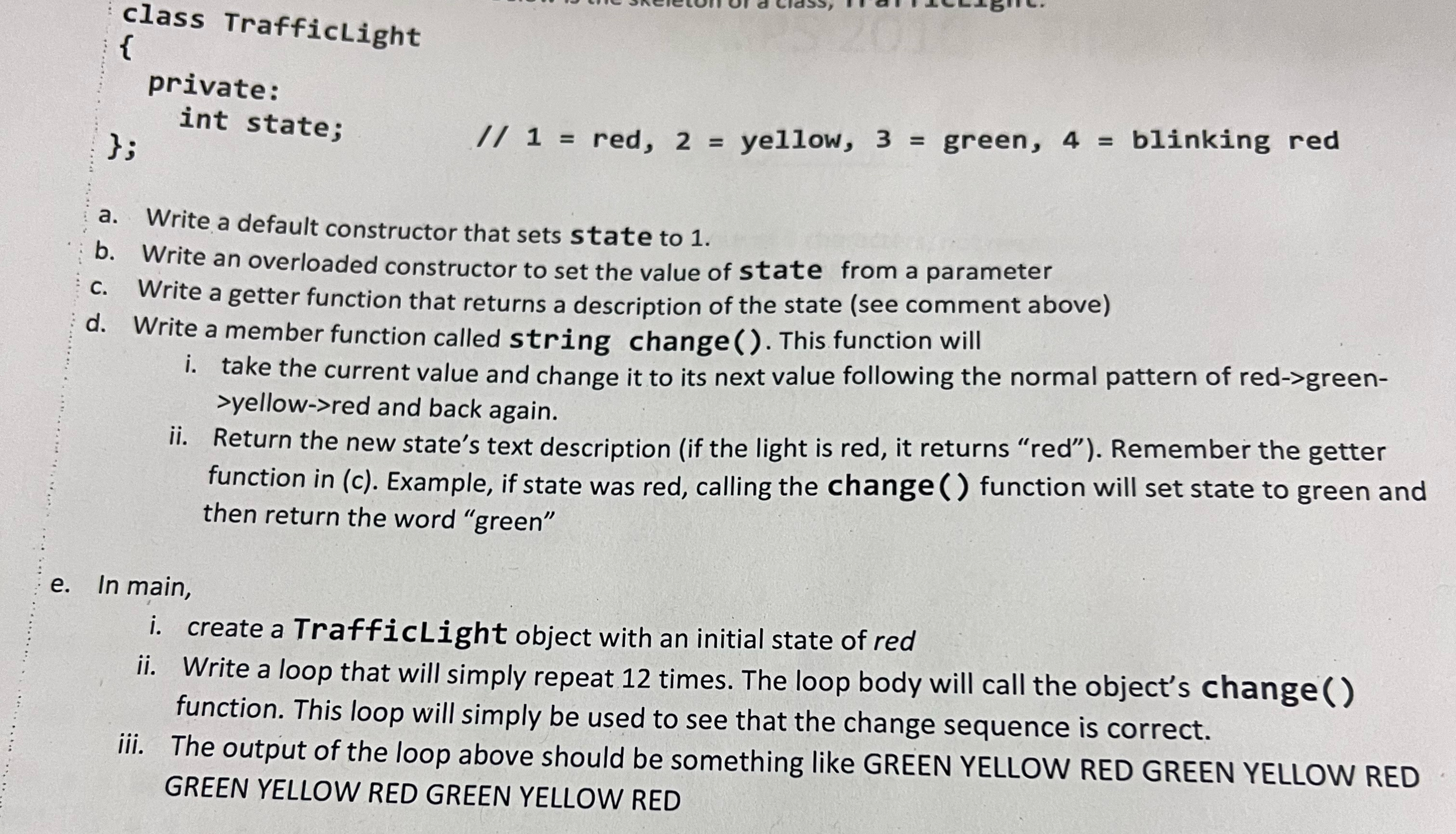  Wa. Write a default constructor that sets state to 1.b. Write