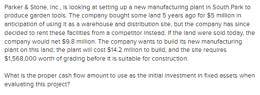  Parker & Stone, Inc., is looking at setting up a new