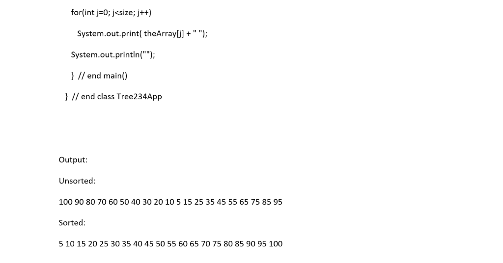 2-3-4 tree can be used as a sorting machine. Write a sort()