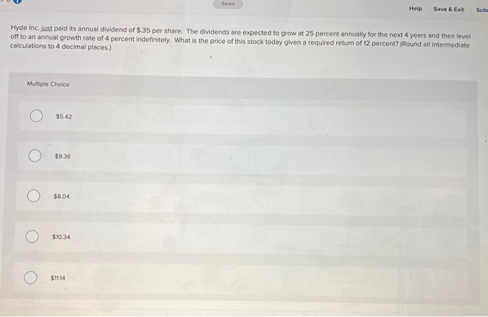  Help Save & Exit Sub Hyde Inc. just paid its annual