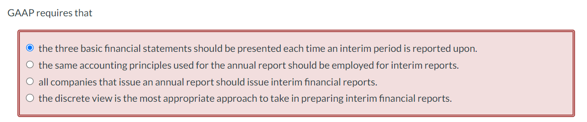 Is the answer #3? GAAP requires that the three basic financial statements