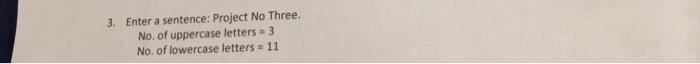  Assembly language 3. Enter a sentence: Project No Three. No. of