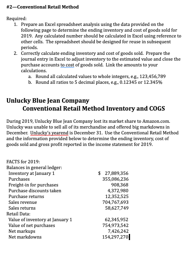  #2Conventional Retail Method Required: 1. Prepare an Excel spreadsheet analysis using