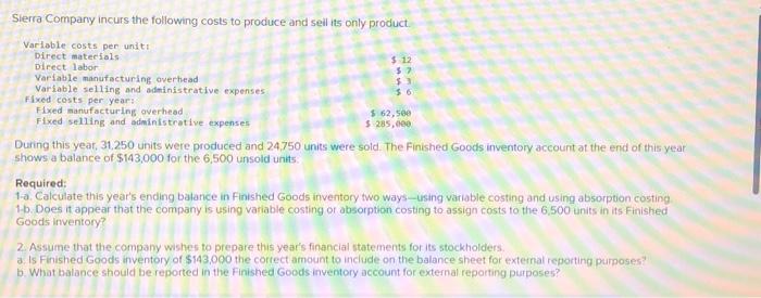  Does it appear that the company is using variable costing or