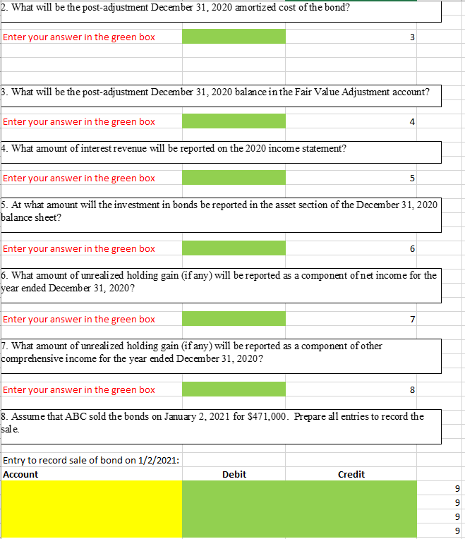 30, 2020 ABC purchased $500,000 par value bonds dated June 30, 2020