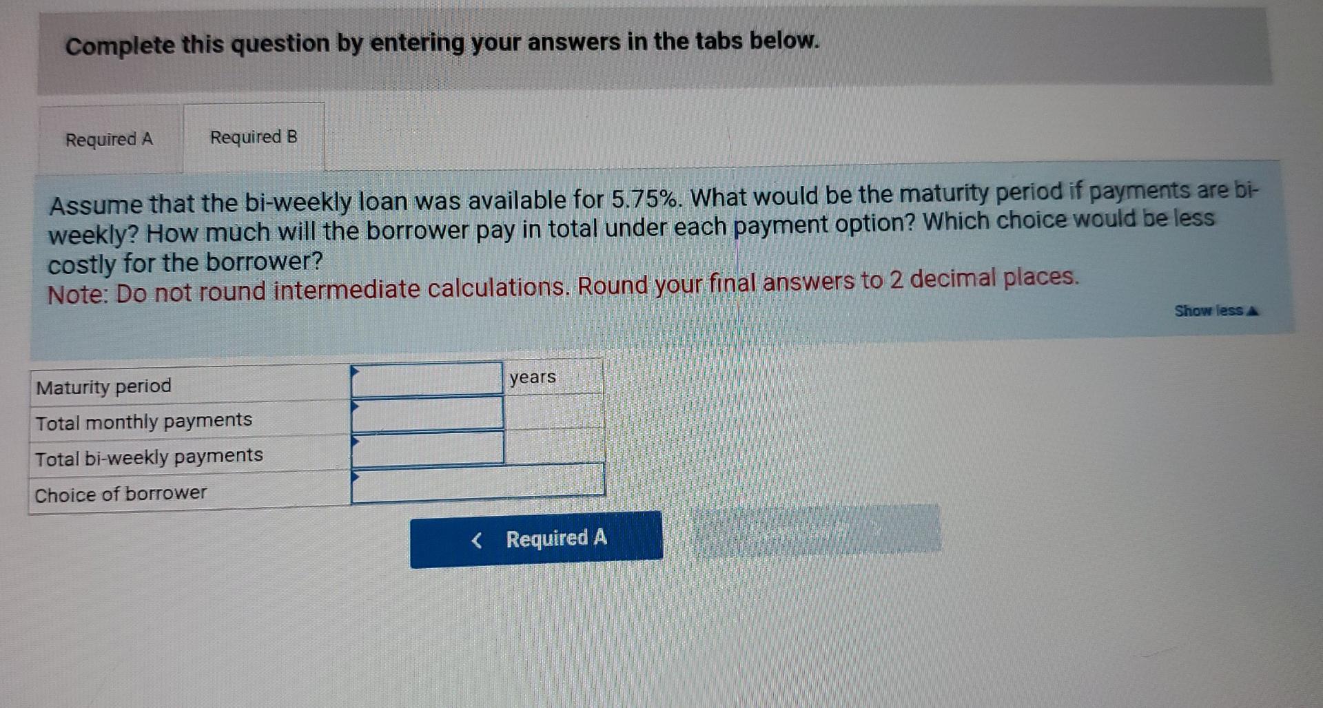 payments or biweekly payments. The loan will be $224,000 at 6 percent