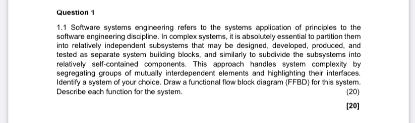  Question 1 1.1 Software systems engineering refers to the systems application
