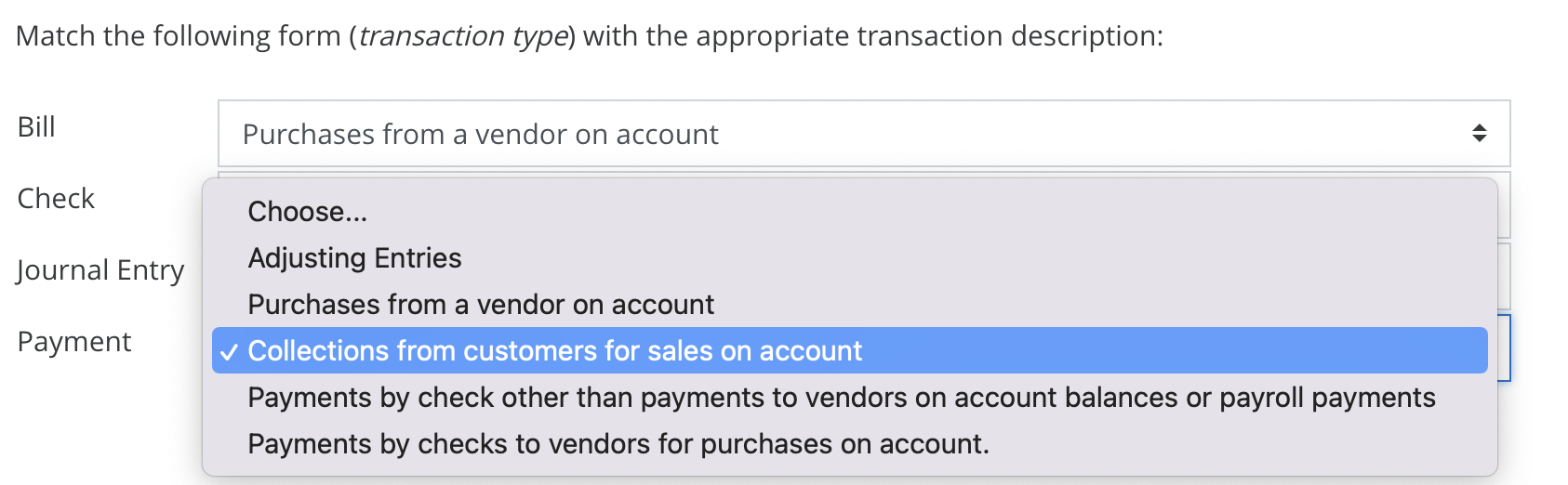  Match the following form (transaction type) with the appropriate transaction description: